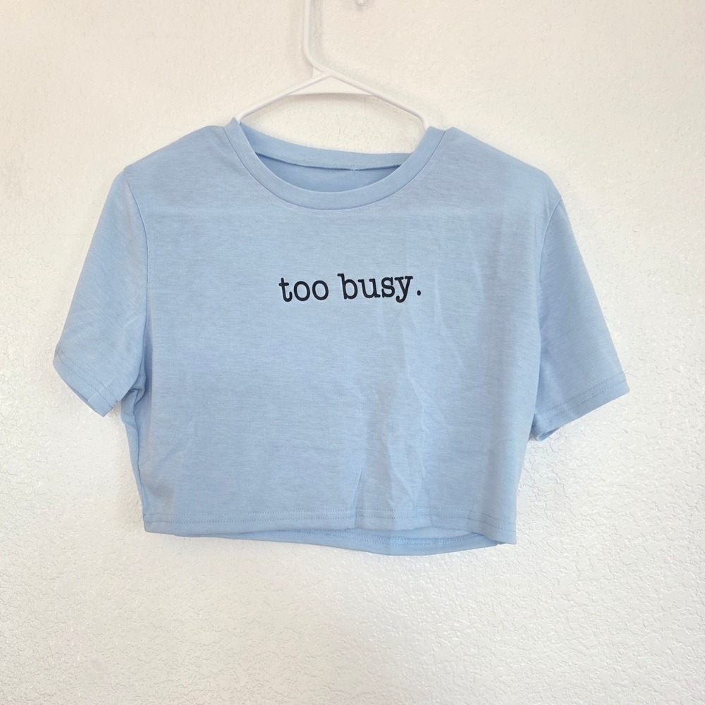 Light Blue Cropped T‎ Shirt Too Busy Graphic Tee